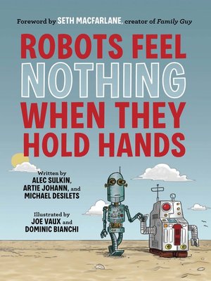 cover image of Robots Feel Nothing When They Hold Hands